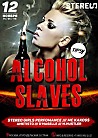 ALCOHOL SLAVES