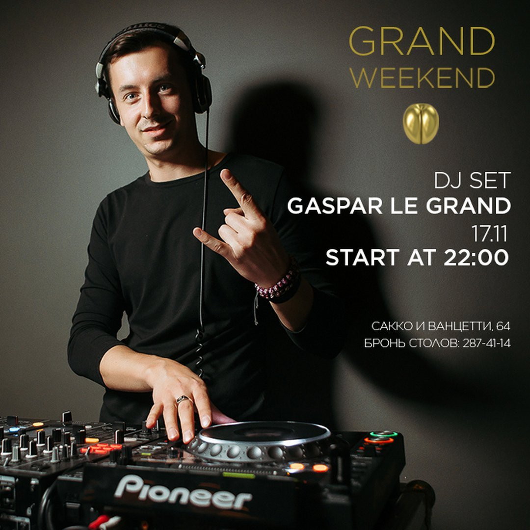 GRAND Weekend: DJ Gaspar Le Grand