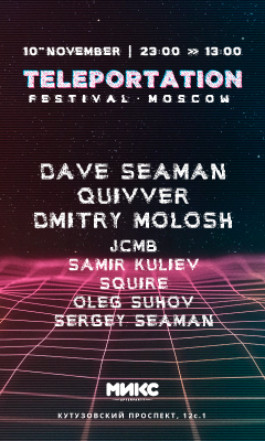TELEPORTATION Festival Moscow with DAVE SEAMAN