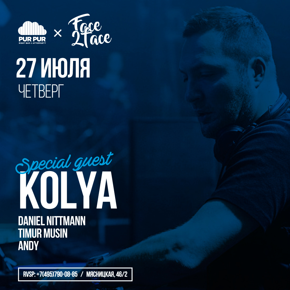 #FACE2FACE with KOLYA