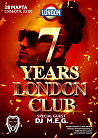 7 years LONDON CLUB! Special guest - DJ Meg