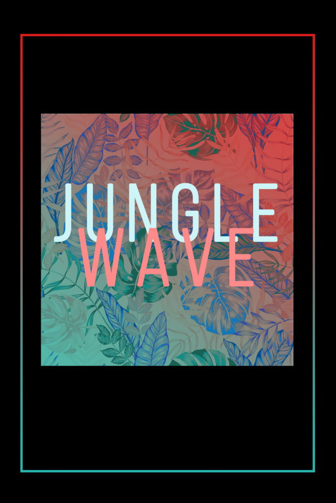 JUNGLE WAVE