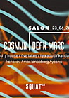 Salon w/ Cosmjn (RO), Dean Marc (UK)