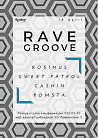 18.04 RAVE GROOVE: KOSINUS, SWEET PATROL, CASHIN, ROMSTA