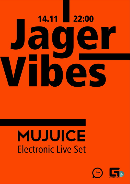 Jager Vibes w/ MUJUICE