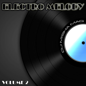  DJ Misha Mag - Electro Melody (vol.2)