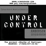Calvin Harris, Hurts vs Belocca - Under Control (Dj Sergio Fresh, Dj Andersen MashUp)