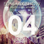 DJ BPMline - EDM Mix Show 04
