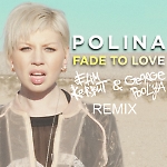 Polina - Fade To Love (Efim Kerbut & George Pool'ya)