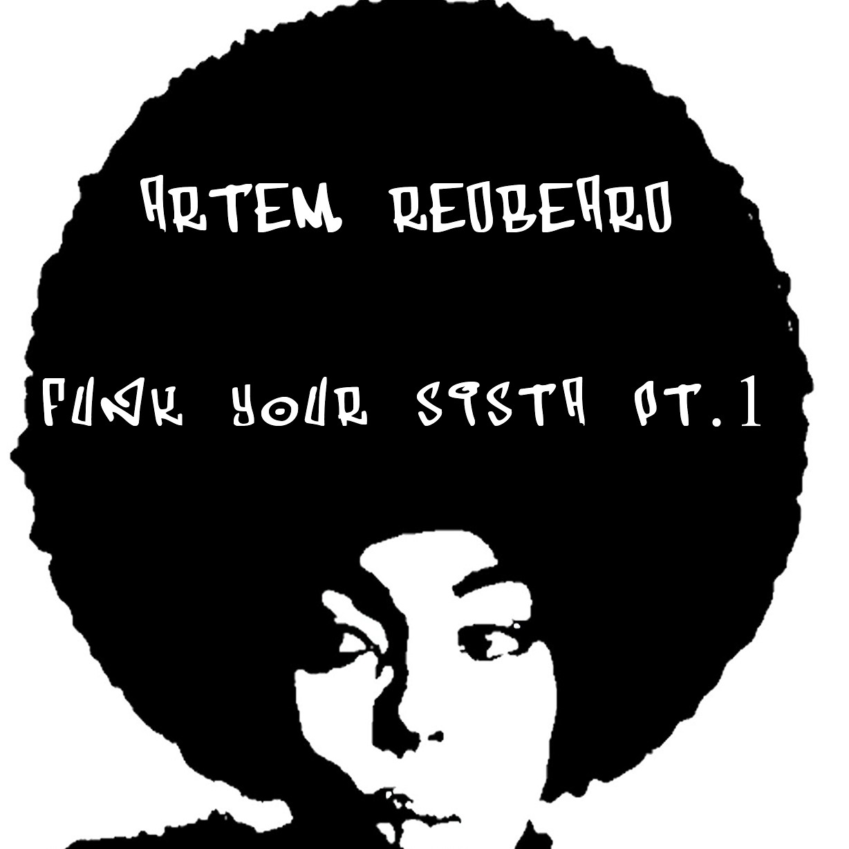 Artem Redbeard - Funk your sista pt.1