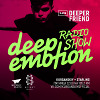 Deepemotion Radio show - [Episode 022] (Guest Mix Deeper Friend)