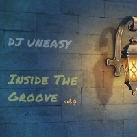 DJ Uneasy - Inside the Groove vol.9