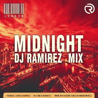 DJ Ramirez - Midnight Mix [London Edit]