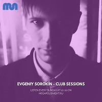 Evgeniy Sorokin - Club Sessions - 77