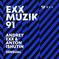 Anton Ishutin, Andrey Exx - Sensual