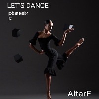 AltarF - Let's Dance (podcast session 2)