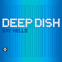 Anriu & Deep Dish - Say Hello