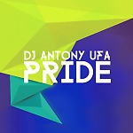 DJ Antony Ufa - Pride (Original Mix)