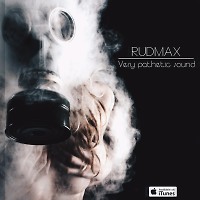 RudMax - Very pathetic sound