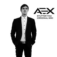 AEX - Stutter you (original mix)