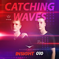 Catching Waves - Insight #010 [Record VIP House]
