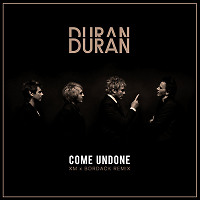 Duran Duran - Come Undone (XM x Bordack Remix) Promo