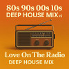 80s 90s 00s 10s Deep House mix #3