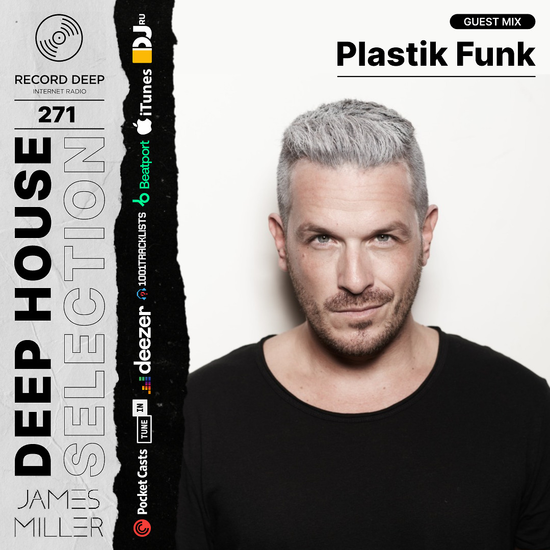 Deep House Selection #271 Guest Mix Plastik Funk (Record Deep) Deep House Selection #271 Guest Mix Plastik Funk (Record Deep)