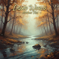 Liquid World - Autumn tide