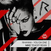 Rihanna - You Da One Dance (Mike Temoff Remix) (Radio Edit) 