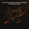 Ruslan Radriges & Roman Messer - At Worlds End (Extended Club Mix)