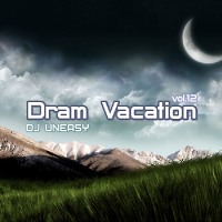 DJ Uneasy - Dram Vacation vol.12