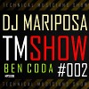 Technical Musicians Show #002 by DJ Mariposa (Ben Coda)