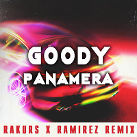 GOODY - Panamera (Rakurs & Ramirez Remix Censored)