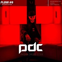 PDC - FLOW #6 ( MEGAMIX SHOW) @pashadresscode