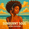 Sunburnt Soul Afro House