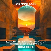 Kuka Mystic & Arthur Davidson - Dom Dena (Mixon Spencer & Kuriev Remix)