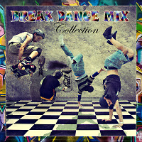 Break Dance Mix - Collection