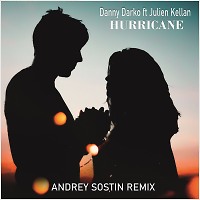 Danny Darko ft Julien Kelland – Hurricane (Andrey Sostin Remix)