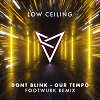 DONT BLINK - OUR TEMPO (FOOTWURK Remix)