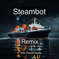 Steambot remix