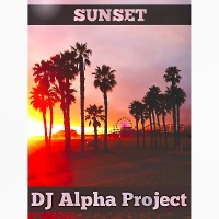 DJ Alpha Project - SUNSET