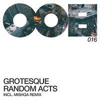 Grotesque - Random Acts (MISHQA Remix)