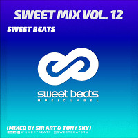 Sweet Beats - Sweet Mix Vol. 12 (Mixed By Sir Art & Tony Sky)