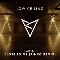 FAREN. - CLOSE TO ME (Pinco Remix)