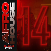 AFRO HOUSE vol.14 by LYKOV