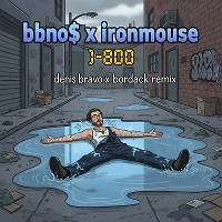 bbno$ x ironmouse - 1-800 (Denis Bravo x Bordack Radio Edit)