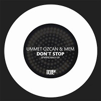 Ummet Ozcan, MEM - Don't Stop (BPMline Mash Up)