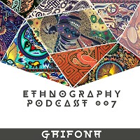 GriFona - Ethnography Podcast #007 (INFINITY ON MUSIC PODCAST)