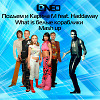 Haddaway & Подъем & Карина М & Ayur Tsyrenov - What is Белые кораблики (Dj Neo mash up)